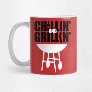 Chillin and Grillin Mug